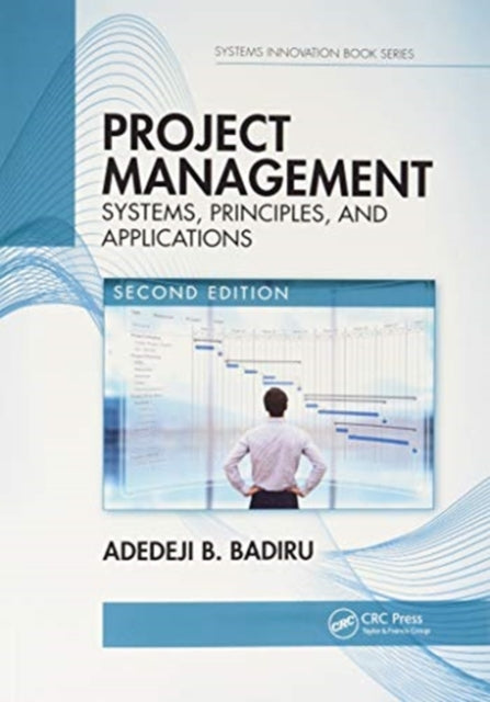 Project Management: Systems, Principles, and Applications, Second Edition