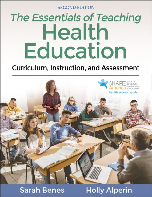 Essentials of Teaching Health Education: Curriculum, Instruction, and Assessment