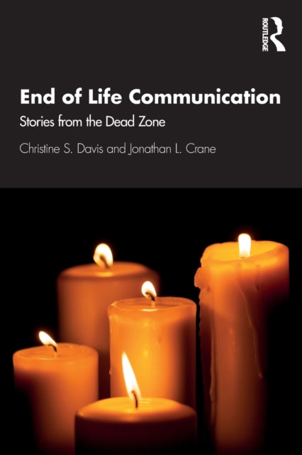End of Life Communication: Stories from the Dead Zone
