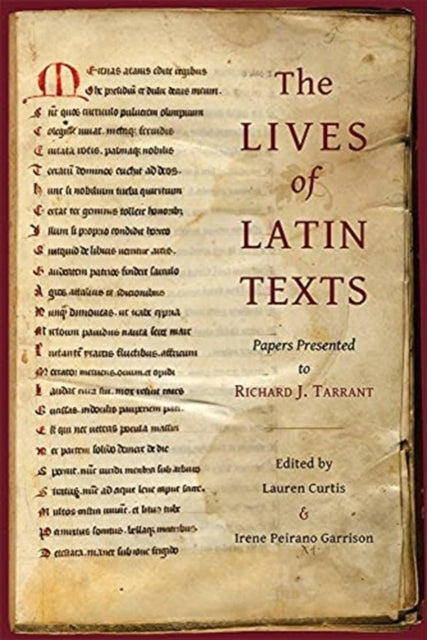 Lives of Latin Texts: Papers Presented to Richard J. Tarrant