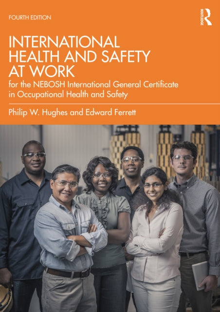 International Health and Safety at Work: for the NEBOSH International General Certificate in Occupational Health and Safety