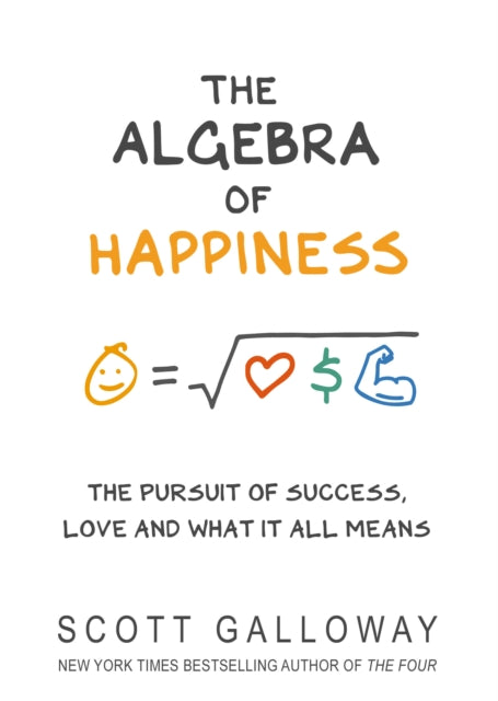 Algebra of Happiness: The pursuit of success, love and what it all means