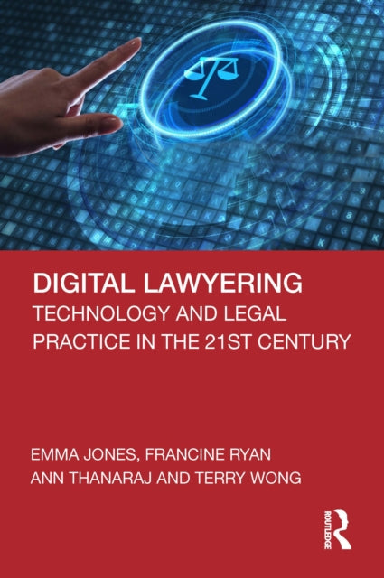 Digital Lawyering: Technology and Legal Practice in the 21st Century