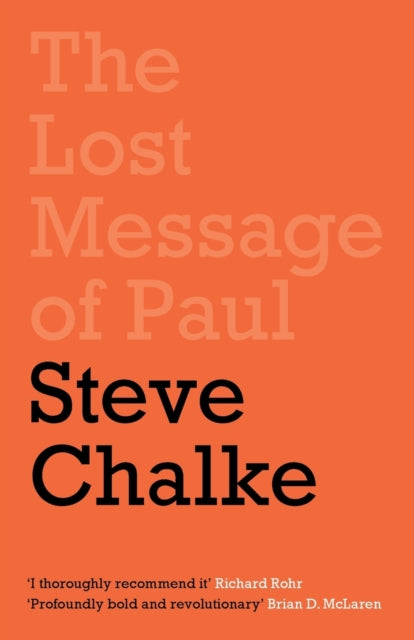 Lost Message of Paul: Has the Church misunderstood the Apostle Paul?