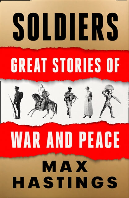 Soldiers: Great Stories of War and Peace