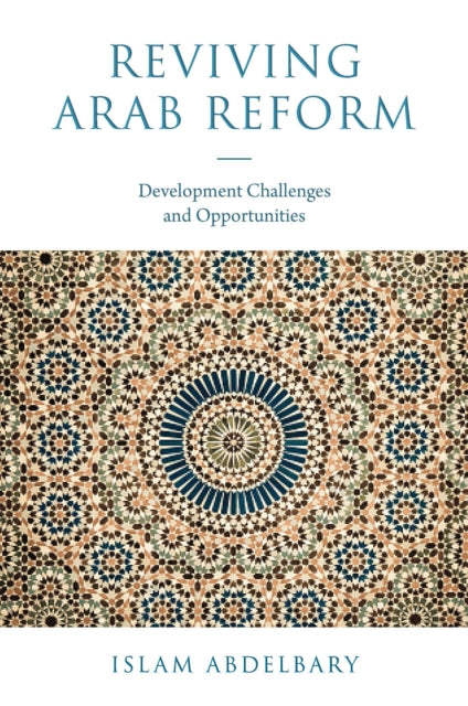 Reviving Arab Reform: Development Challenges and Opportunities