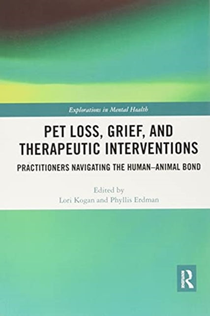 Pet Loss, Grief, and Therapeutic Interventions: Practitioners Navigating the Human-Animal Bond