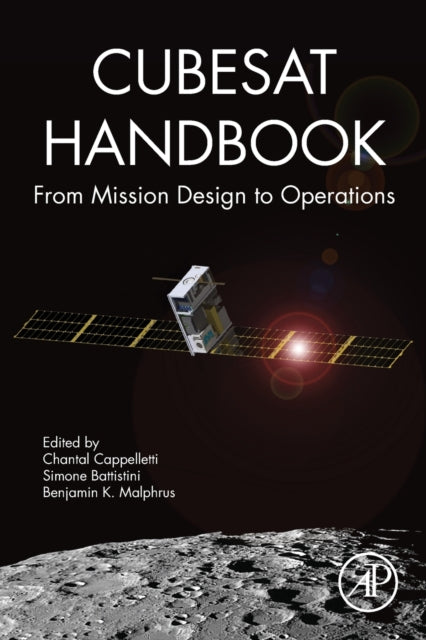 CubeSat Handbook: From Mission Design to Operations
