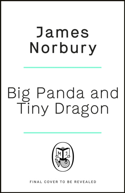 Big Panda and Tiny Dragon: The beautifully illustrated Sunday Times bestseller about friendship and hope