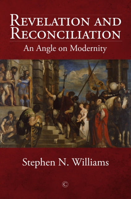 Revelation and Reconciliation: An Angle on Modernity