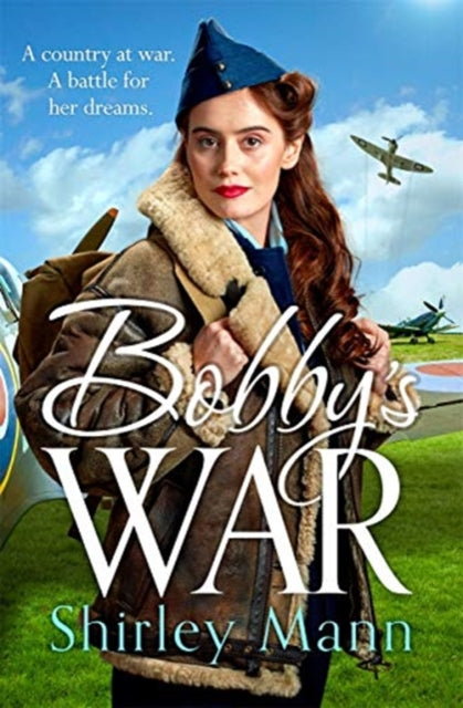 Bobby's War: An uplifting WWII story of women on the homefront. Winner of the RNA romantic saga award