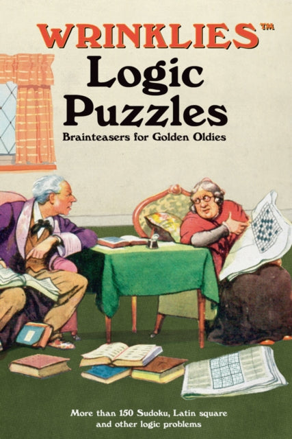 Wrinklies Logic Puzzles: Brainteasers for Golden Oldies