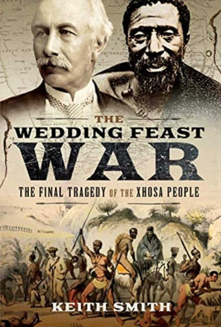 Wedding Feast War: The Final Tragedy of the Xhosa People