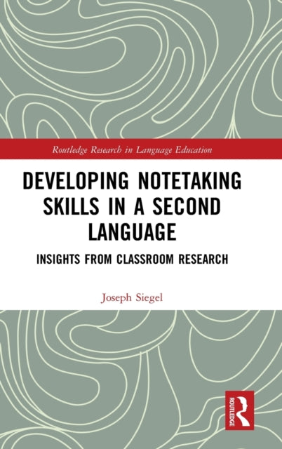 Developing Notetaking Skills in a Second Language: Insights from Classroom Research