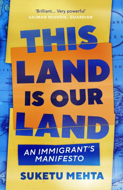 This Land Is Our Land: An Immigrant's Manifesto