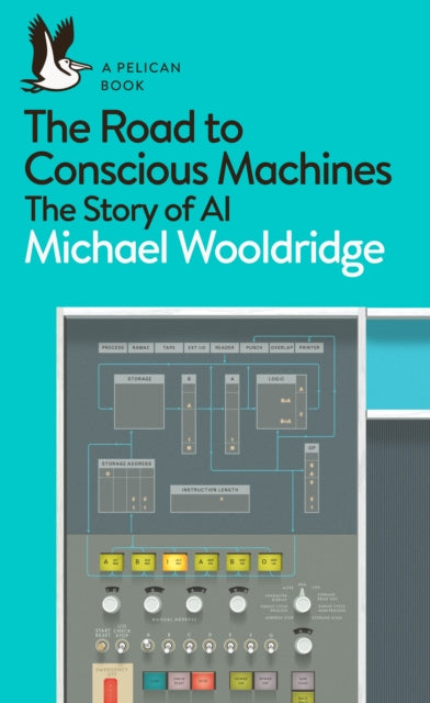 Road to Conscious Machines: The Story of AI