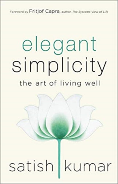 Elegant Simplicity: The Art of Living Well
