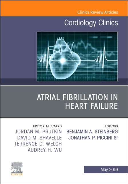 Atrial Fibrillation in Heart Failure, An Issue of Cardiology Clinics