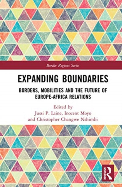 Expanding Boundaries: Borders, Mobilities and the Future of Europe-Africa Relations