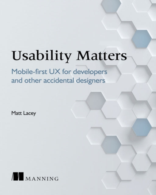 Usability Matters: Mobile-first UX for developers and other accidental designers