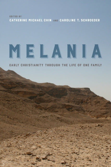 Melania: Early Christianity through the Life of One Family