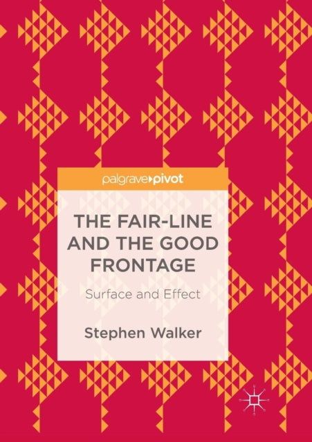 Fair-Line and the Good Frontage: Surface and Effect