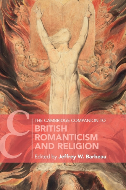 Cambridge Companion to British Romanticism and Religion