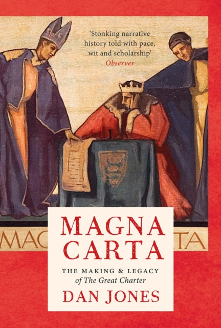 Magna Carta: The Making and Legacy of the Great Charter