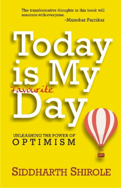Today is My Favourite Day: Unleashing the Power of Optimism