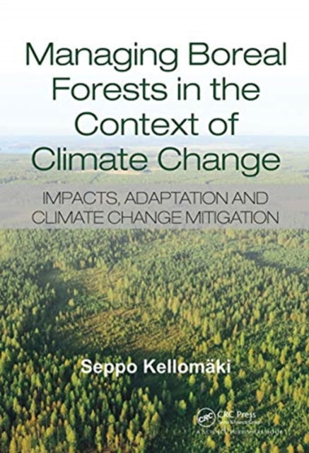 Managing Boreal Forests in the Context of Climate Change: Impacts, Adaptation and Climate Change Mitigation