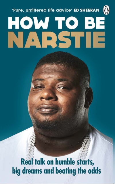 How to Be Narstie: Real talk on humble starts, big dreams and beating the odds