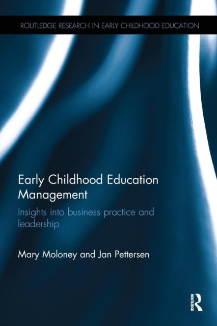 Early Childhood Education Management: Insights into business practice and leadership