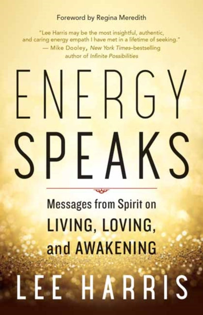 Energy Speaks: Messages from Spirit on Living, Loving, and Awakening