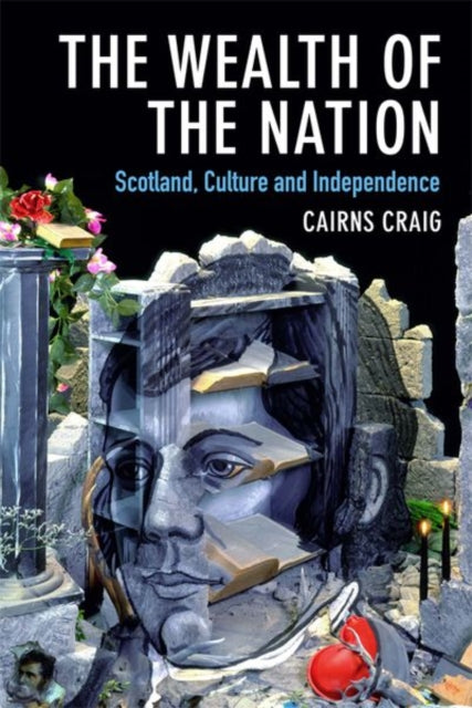 Wealth of the Nation: Scotland, Culture and Independence