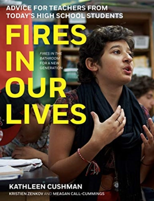 Fires in Our Lives: Advice for Teachers from Today's High School Students
