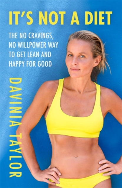 It's Not A Diet: The Number One Sunday Times bestseller
