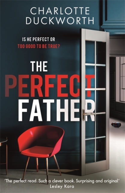 Perfect Father: 'compulsively readable and with an ending you will not see coming' WOMAN & HOME