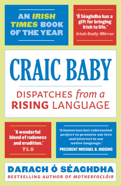 Craic Baby: Dispatches from a Rising Language