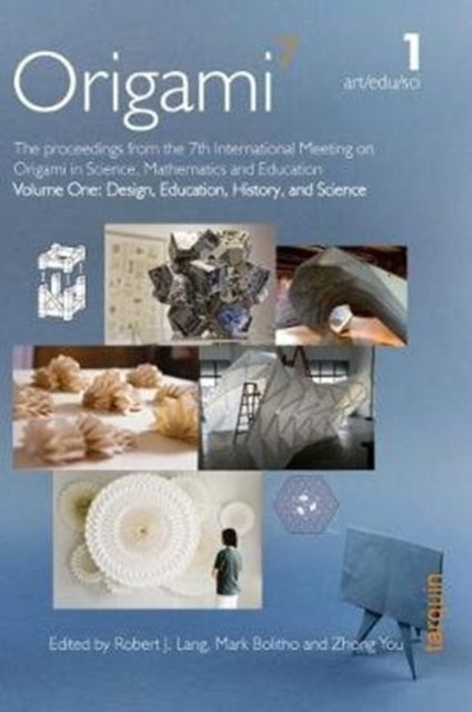 OSME7: The proceedings from the seventh meeting of Origami, Science, Mathematics and Education