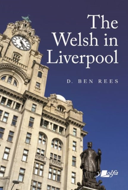 Welsh in Liverpool: A Remarkable History