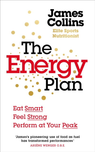 Energy Plan: Eat Smart, Feel Strong, Perform at Your Peak