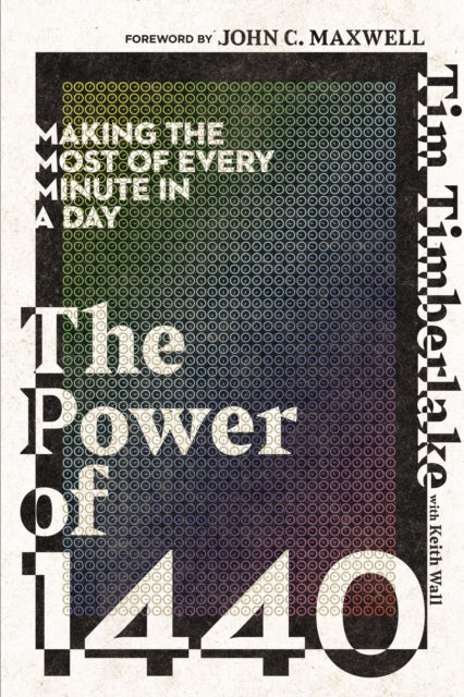 Power of 1440: Making the Most of Every Minute in a Day