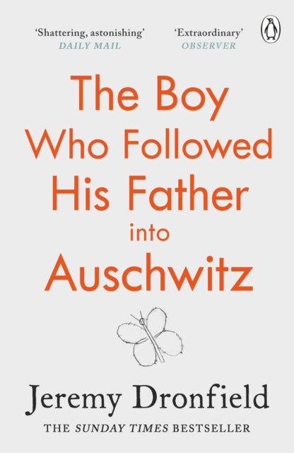 Boy Who Followed His Father into Auschwitz: The Number One Sunday Times Bestseller