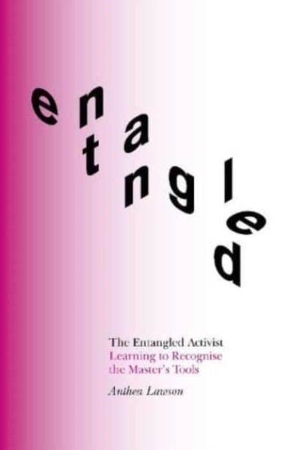 Entangled Activist: Learning to recognise the master's tools