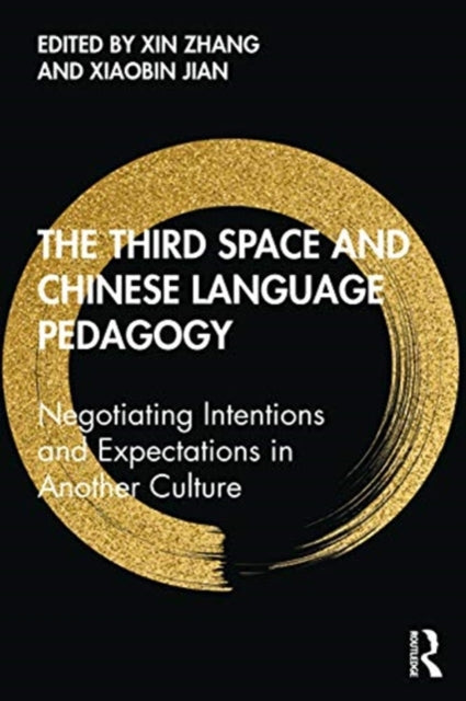 Third Space and Chinese Language Pedagogy: Negotiating Intentions and Expectations in Another Culture