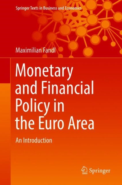 Monetary and Financial Policy in the Euro Area: An Introduction