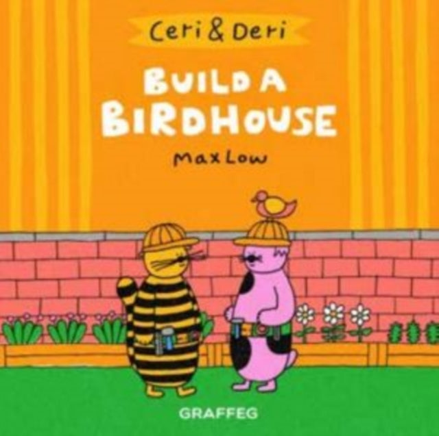 Ceri & Deri: Build A Birdhouse