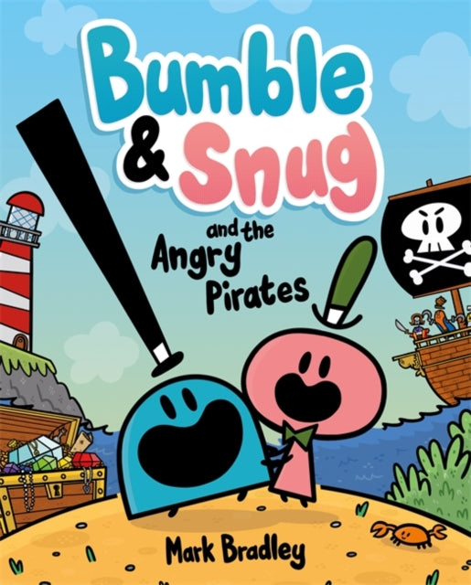 Bumble and Snug and the Angry Pirates: Book 1