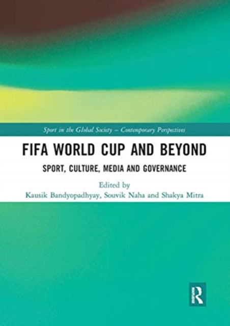 FIFA World Cup and Beyond: Sport, Culture, Media and Governance