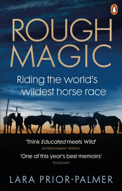 Rough Magic: Riding the world's wildest horse race. A Richard and Judy Book Club pick
